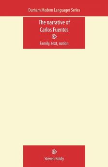 The Narrative of Carlos Fuentes