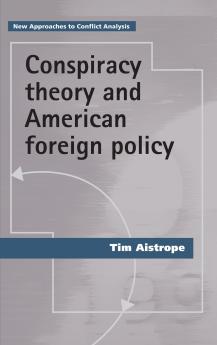 Conspiracy theory and American foreign policy