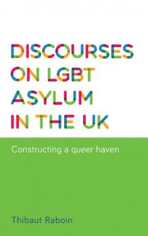Discourses on LGBT asylum in the UK