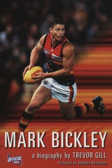 MARK BICKLEY A BIOGRAPHY
