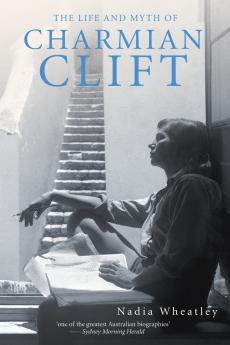 Life and Myth of Charmian Clift