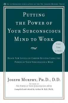 Putting the Power of Your Subconscious Mind to Work