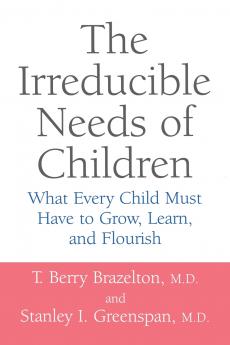 The Irreducible Needs of Children