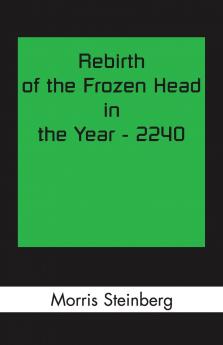Rebirth of the Frozen Head in the Year - 2240