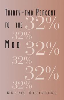 Thirty-two Percent to the Mob