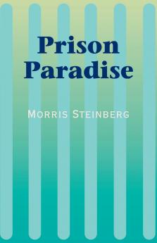 Prison Paradise