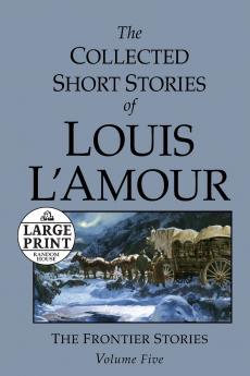 The Collected Short Stories of Louis L'Amour