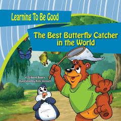 The Best Butterfly Catcher in the World