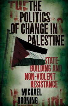 The Politics of Change in Palestine