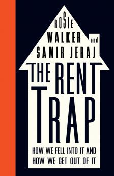 The Rent Trap: How we Fell into It and How we Get Out of It