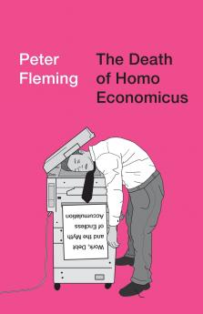 The Death of Homo Economicus: Work Debt and the Myth of Endless Accumulation