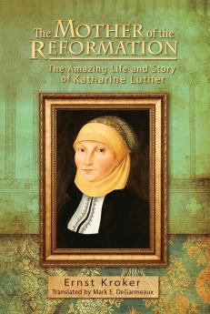 The Mother of the Reformation