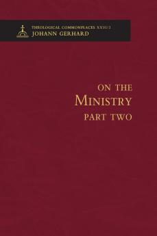 On the Ministry II - Theological Commonplaces