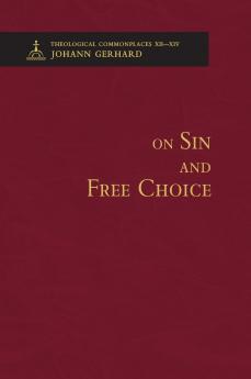 On Sin and Free Choice - Theological Commonplaces