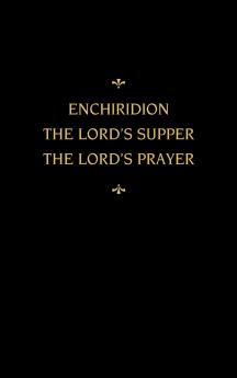 Chemnitz's Works Volume 5 (Enchiridion/Lord's Supper/Lord's Prayer)