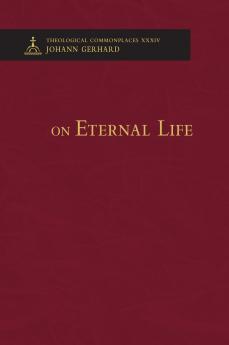 On Eternal Life - Theological Commonplaces