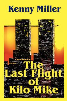 The Last Flight of Kilo Mike
