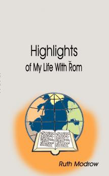 Highlights of My Life with Rom
