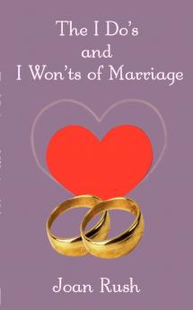 The Do's and I Won'ts of Marriage