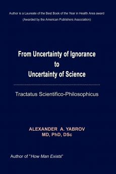 From Uncertainty of Ignorance to Uncertainty of Science. Tractatus Scientifico-Philosophicus