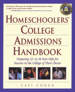 Homeschoolers' College Admissions Handbook