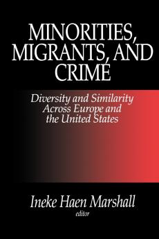 Minorities Migrants and Crime