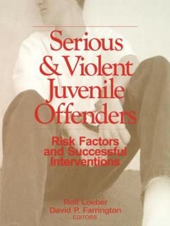 Serious and Violent Juvenile Offenders