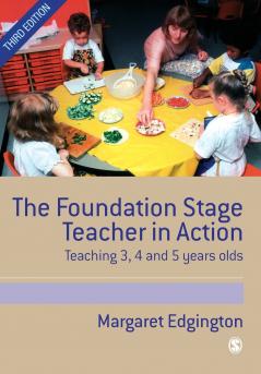 The Foundation Stage Teacher in Action