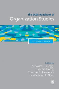 The SAGE Handbook of Organization Studies