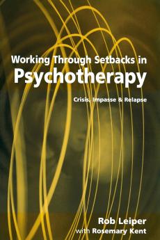 Working Through Setbacks in Psychotherapy