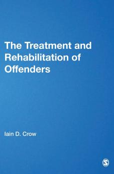 The Treatment and Rehabilitation of Offenders