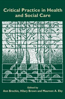 Critical Practice in Health and Social Care