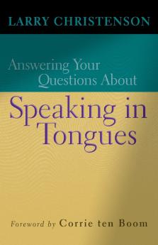 Answering Your Questions about Speaking in Tongues