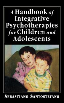 Handbook of Integrative Psychotherapies for Children and Adolescents