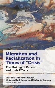 Migration and Racialization in Times of Crisis