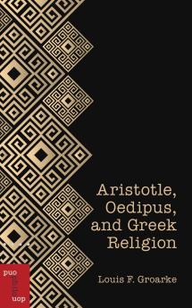 Aristotle Oedipus and Greek Religion