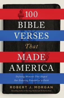 The 100 Bible Verses That Made America
