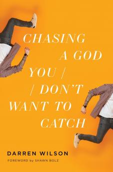 The Chasing a God You Don't Want to Catch