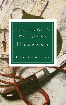 Praying God's Will for My Husband