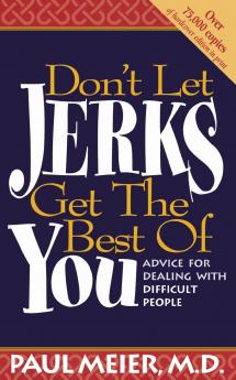 The Don't Let Jerks Get the Best of You