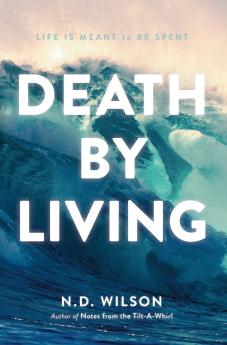 The Death by Living