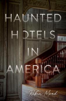 The Haunted Hotels in America