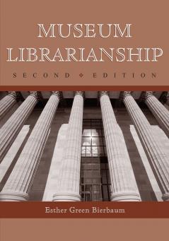Museum Librarianship 2d ed.