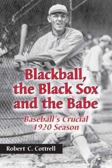 Blackball the Black Sox and the Babe
