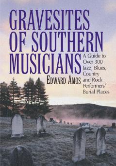 Gravesites of Southern Musicians