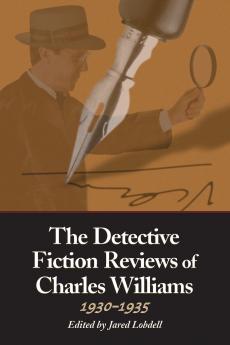 The Detective Fiction Reviews of Charles Williams 1930-1935