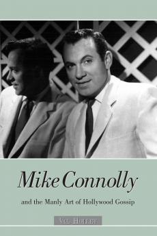 Mike Connolly and the Manly Art of Hollywood Gossip