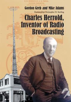 Charles Herrold Inventor of Radio Broadcasting