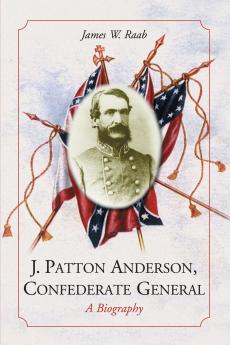 J. Patton Anderson Confederate General