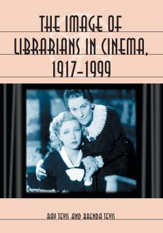The Image of Librarians in Cinema 1917-1999